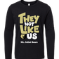 Youth - They Not Like Us Long-Sleeved Shirt